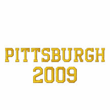 PITTSBURGH  2009 EMBROIDERED HOODY