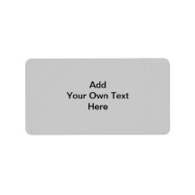 Plain Grey with black text. Custom Address Labels