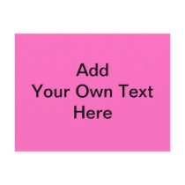 Plain Hot Pink with black text. Custom Postcards