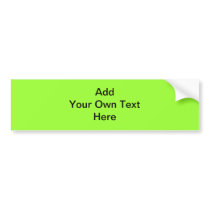 Plain Lime Green with black text. Custom Bumper Stickers