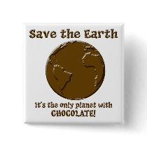Planet of the Chocoholics Pinback Buttons