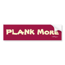 PLANK More Bumper Sticker (Red)