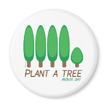 Plant a Tree - Arbor Day Fridge Magnets