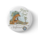 Plant a Tree Earth Day Fox Gear buttons