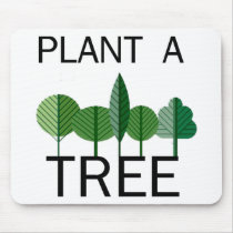 Plant a Tree! Ecology designs! Mouse Mats