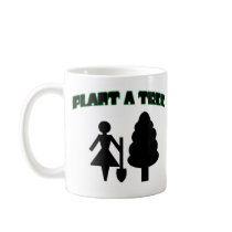 Plant A Tree Coffee Mugs
