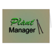 Plant Manager Gardener Greeting Card