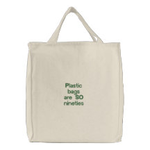 "Plastic Bags are SO Nineties!" Tote