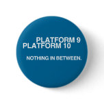 Platform 9, Platform 10, Nothing in between. buttons