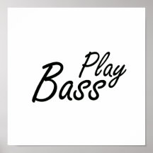 Play bass black text print
