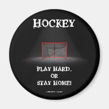 PLAY HARD OR STAY HOME! FRIDGE MAGNETS
