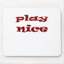 Play Nice Design mousepads