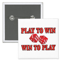 Play To Win - Win To Play - Craps Pinback Button