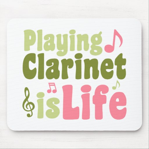 Playing Clarinet is Life Mousepad