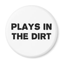Plays in the Dirt