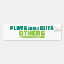 Plays Well With Others Bumper Sticker
