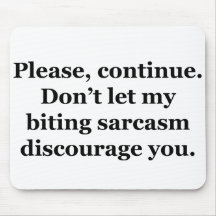 Please, Continue. Mousepad