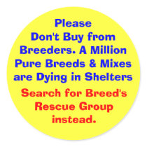 Please Don't Buy from Breeders. A Million  Pure... Stickers