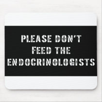 Please Don't Feed the Endocrinologists