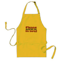 Please Entertain Me I'm Bored Aprons