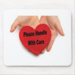 Please Handle With Care Valentine Hands mousepads