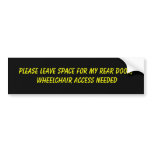 Please leave space for my rear door, wheelchair... bumper stickers