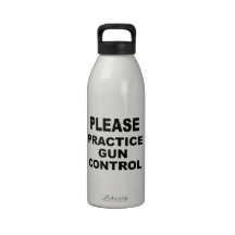 Please practice gun control, gifts reusable water bottles