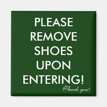 Please remove shoes magnet