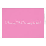 Please say "I do" to saving the date! Card