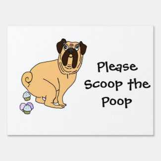 Please Scoop the Poop Pug Poopin' Cupcakes Sign
