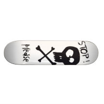 please stop skate board decks