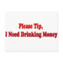 Please Tip, I Need Drinking Money Post Card