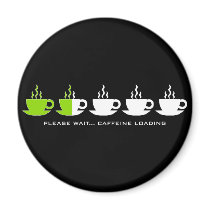 Please Wait... Caffeine Loading Refrigerator Magnets
