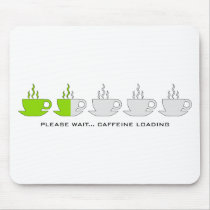Please Wait... Caffeine Loading Mouse Pads
