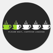 Please Wait... Caffeine Loading Round Sticker