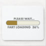 PLEASE WAIT FART LOADING MOUSE PADS