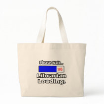 Please Wait...Librarian Loading Canvas Bag