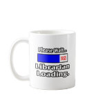 Please Wait...Librarian Loading Coffee Mugs