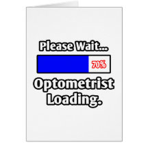 Please Wait...Optometrist Loading Greeting Card