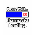 Please Wait...Pharmacist Loading t-shirts