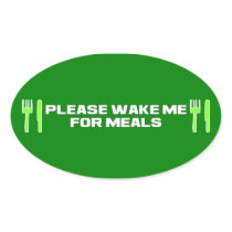 Please Wake Me for Meals Stickers
