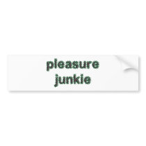 pleasure bumper stickers