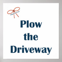Plow The Driveway Reminders Poster