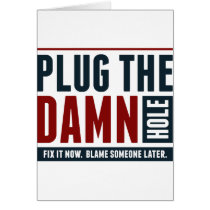 Plug the Damn Hole Card