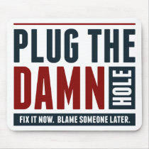 Plug the Damn Hole Mouse Pad