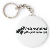 Plumbers "gettin paid to lay pipe"