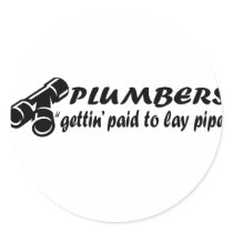 Plumbers "gettin paid to lay pipe"