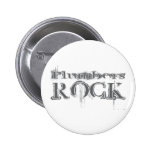 Plumbers Rock Pinback Button