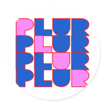 PLUR peace love understanding respect rave kandi Round Sticker
