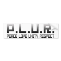 PLUR - Peace Love Unity Respect